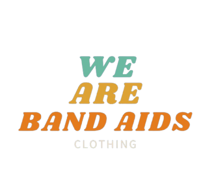 We are Band Aids Clothing